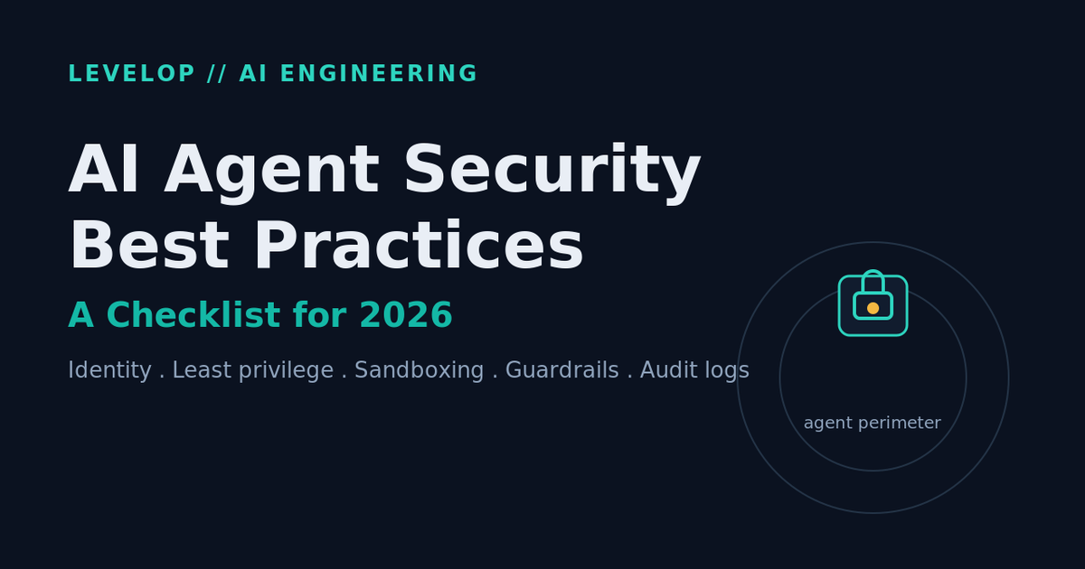 AI Agent Security Best Practices: A Checklist for 2026