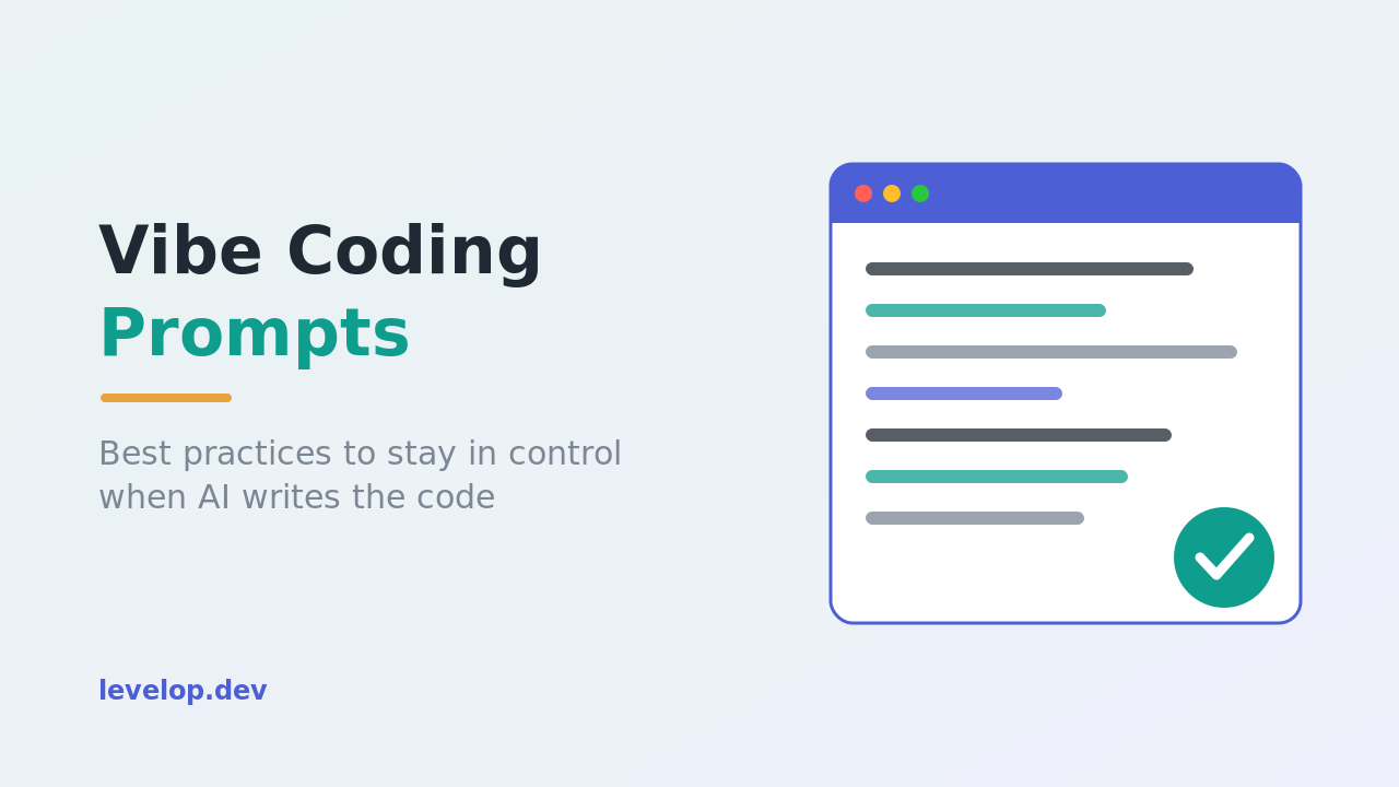 Title banner reading Vibe Coding Prompts, best practices to stay in control when AI writes the code, with a code editor card and a green checkmark, Levelop branding