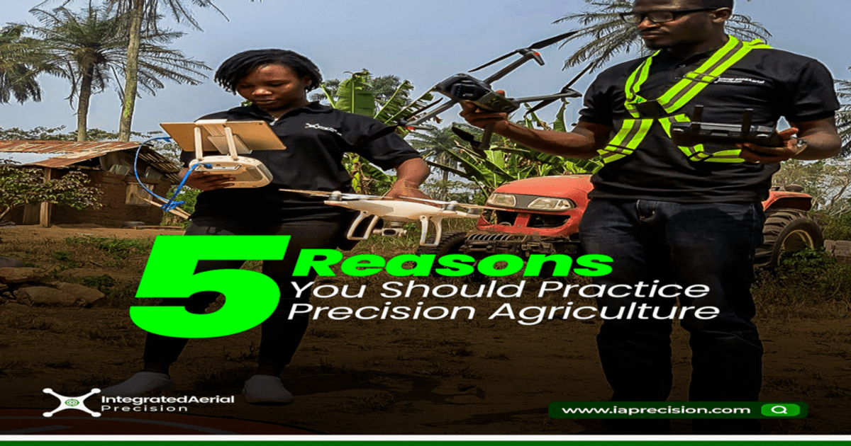 5 Reasons You Should Practice Precision Agriculture | IA Precision Blog
