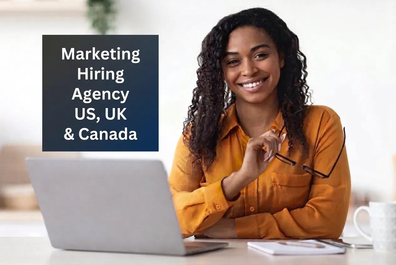 Marketing Hiring Agency USA, UK, and Canada