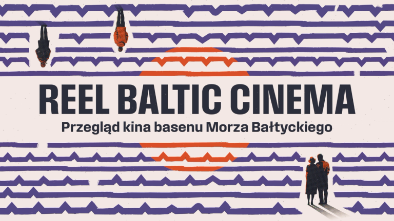 Reel Baltic Cinema. Przegląd kina basenu Morza Bałtyckiego