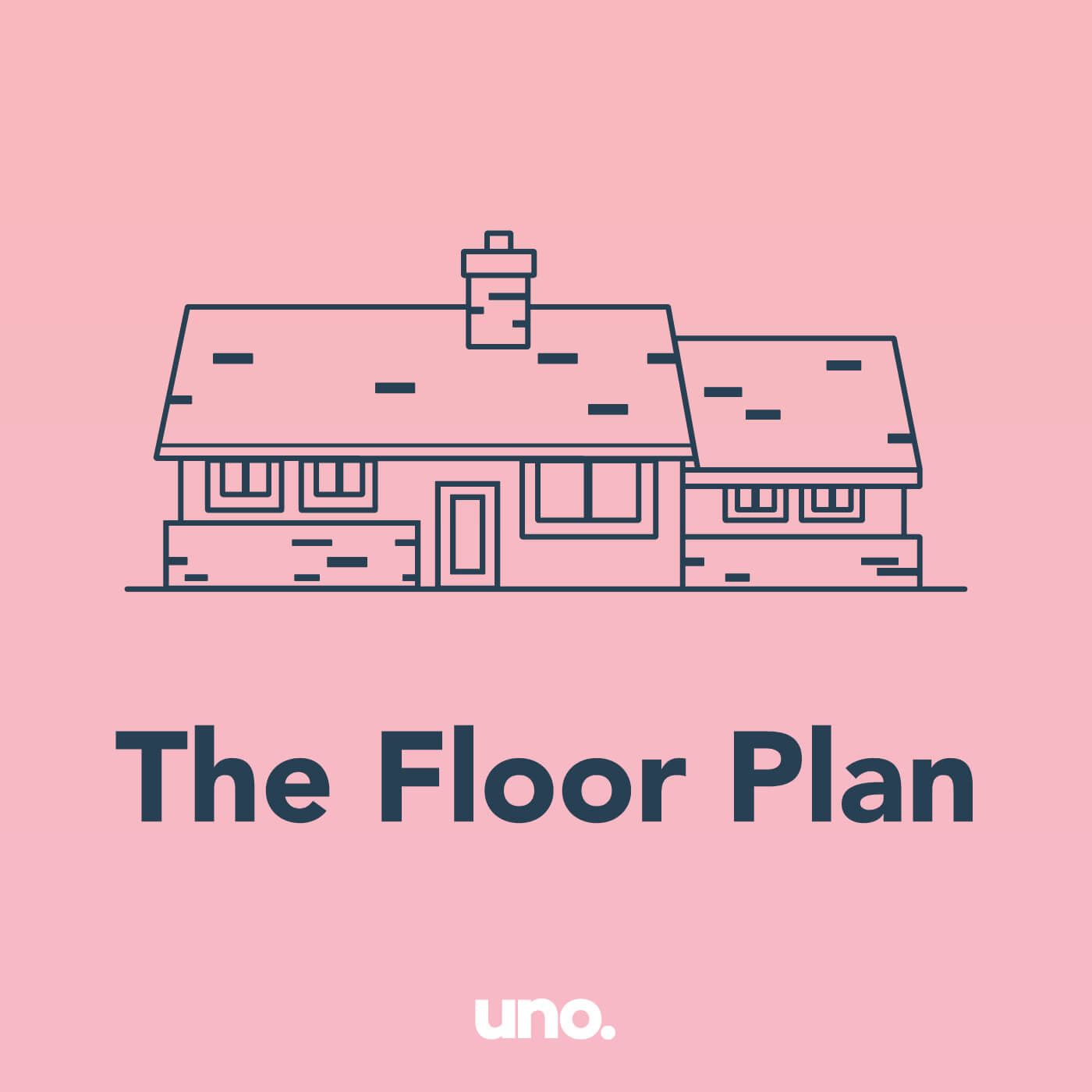 The Floor Plan: A podcast for some real talk on real estate