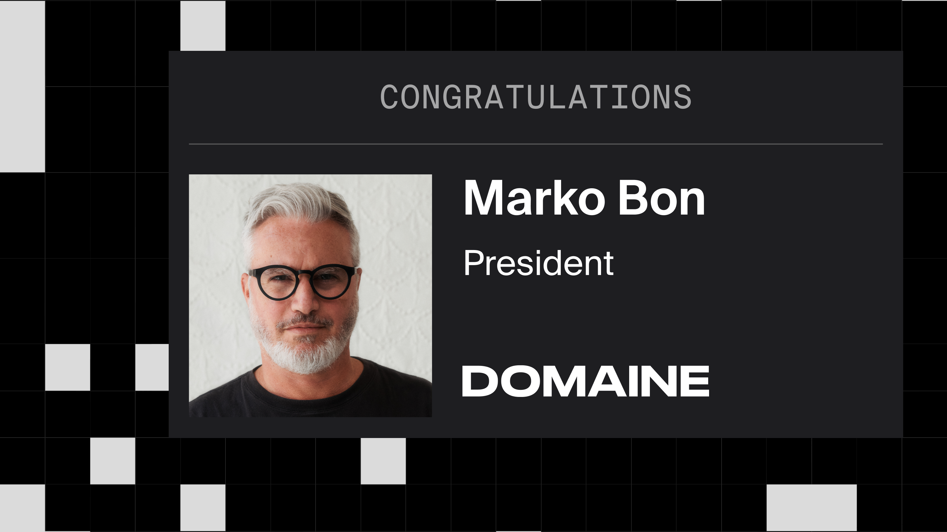 Graphic with the text "Congratulations Marko Bon - President, Domaine" on a black and grey abstract background