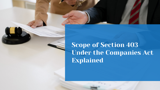 Scope of Section 403 of the Companies Act: Interim Powers of the Company Law Board 