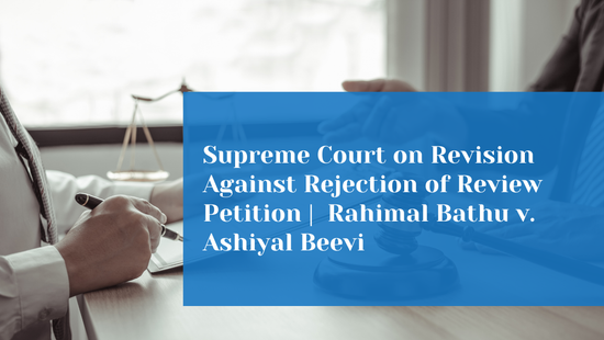 Can a High Court Entertain a Revision Against Rejection of a Review of an  Appealable Decree? Supreme Court Clarifies the Proper Remedy 