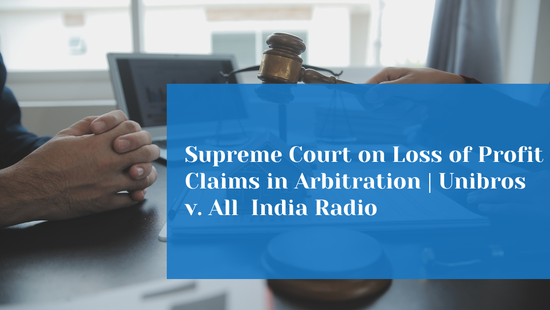 Can a Contractor Claim Loss of Profit for Delay Without Producing  Evidence? Supreme Court Clarifies 