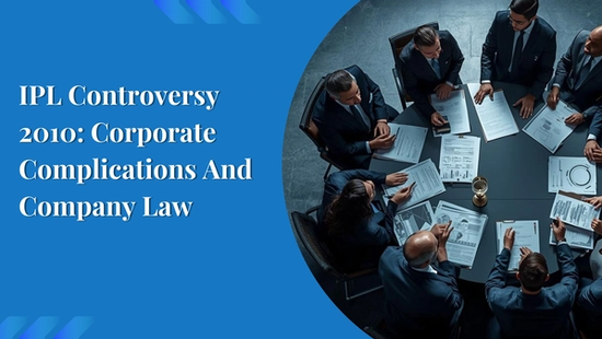 IPL issue - a classic example of complications in dealing with  corporate issues 
