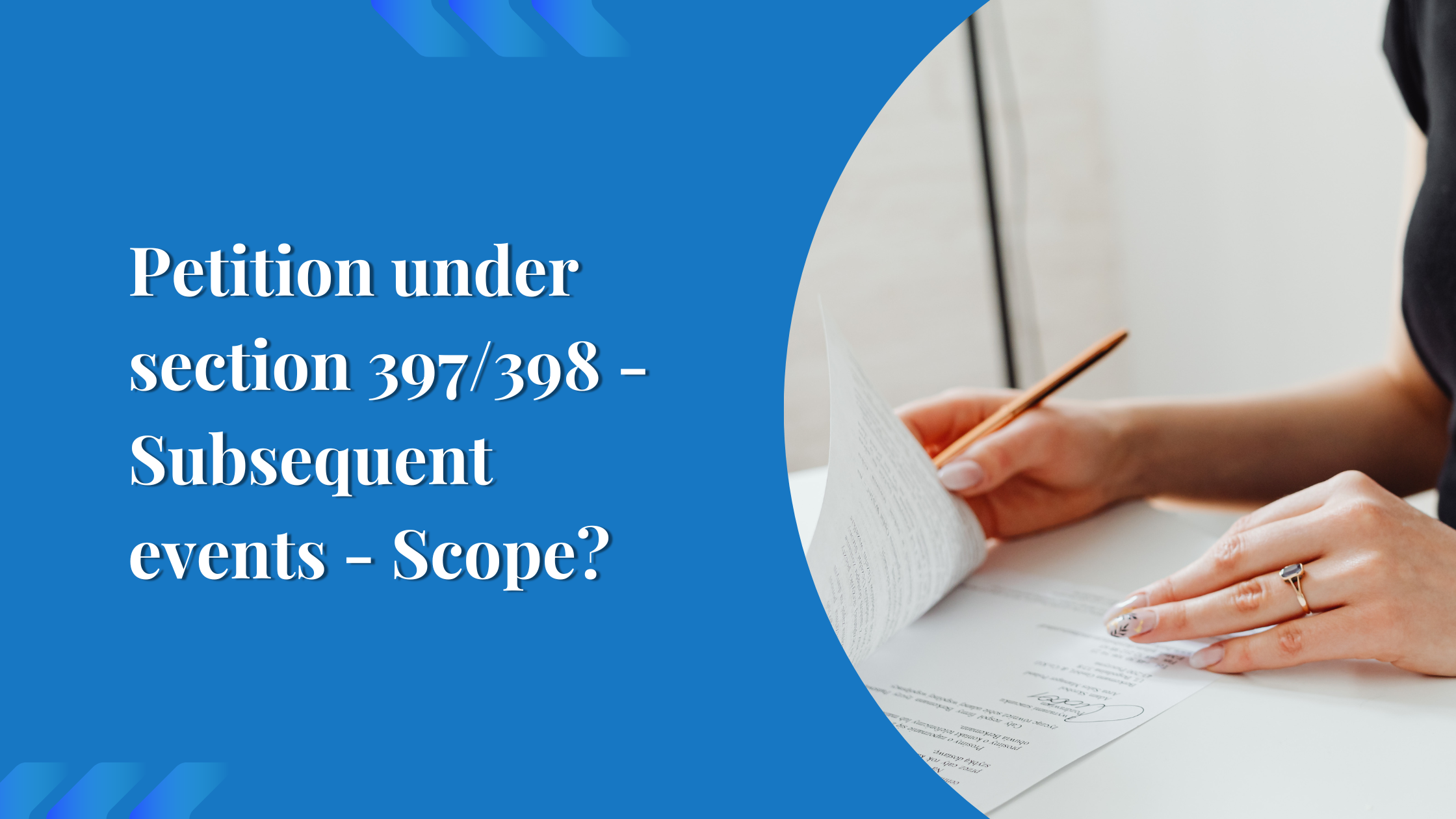Petition under section 397/398 - Subsequent events - Scope?