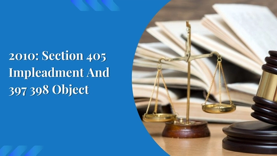 2010: Section 405 Impleadment And 397 398 Object 