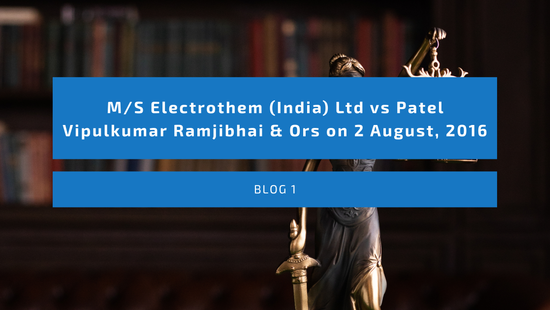 M/S Electrothem (India) Ltd vs Patel Vipulkumar Ramjibhai & Ors on 2 August, 2016