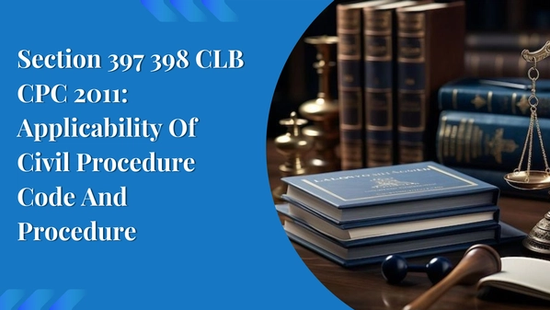 CLB: Applications of provisions of C.P.C to a proceeding before CLB  under Section 397/398 