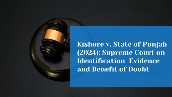 Supreme Court Acquits Accused After Finding Serious Gaps in Identification  and Recovery Evidence 