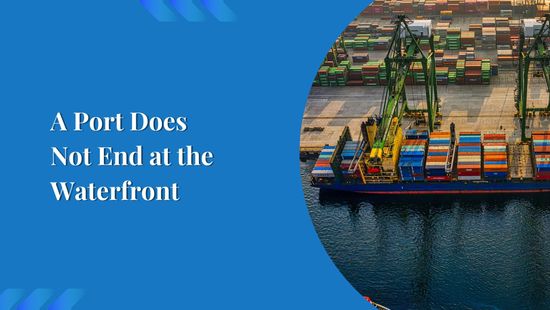 A Port Does Not End at the Waterfront