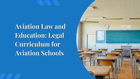 Aviation Law and Education: Legal Curriculum for Aviation Schools
