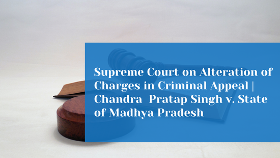Can an Appellate Court Alter the Charge Without Hearing the Accused?  Supreme Court Clarifies the Law 