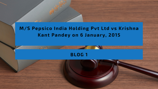 M/S Pepsico India Holding Pvt Ltd vs Krishna Kant Pandey on 6 January, 2015