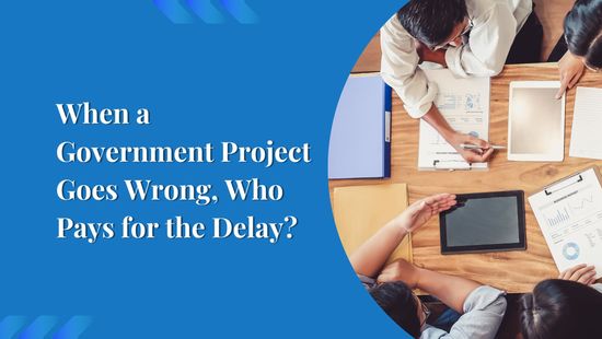 When a Government Project Goes Wrong, Who Pays for the Delay?