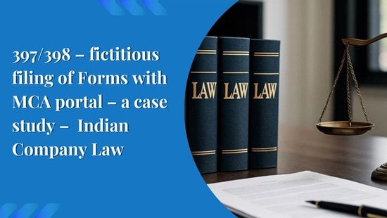 397/398 – fictitious filing of Forms with MCA portal – a case study –  Indian Company Law