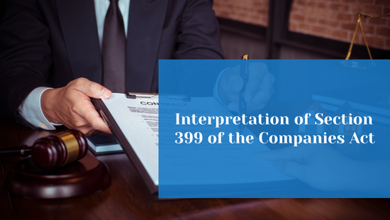 Interpretation of Section 399 of the Companies Act: Technical or Purposive Approach? 