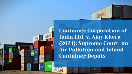 Supreme Court Issues Directions to Reduce Air Pollution from Inland  Container Depots in Delhi NCR 