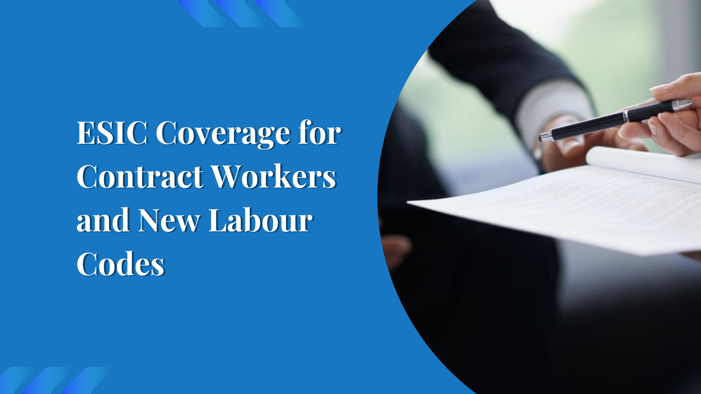 ESIC Coverage for Contract Workers and New Labour Codes