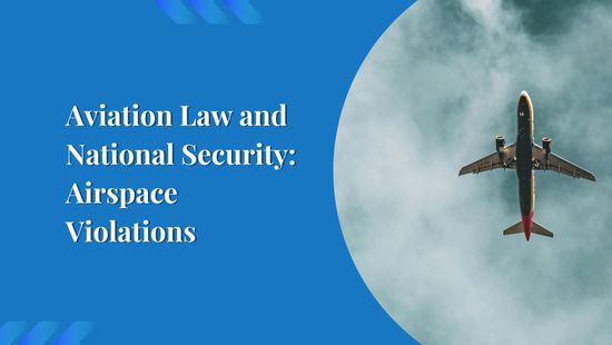 Aviation Law and National Security: Airspace Violations