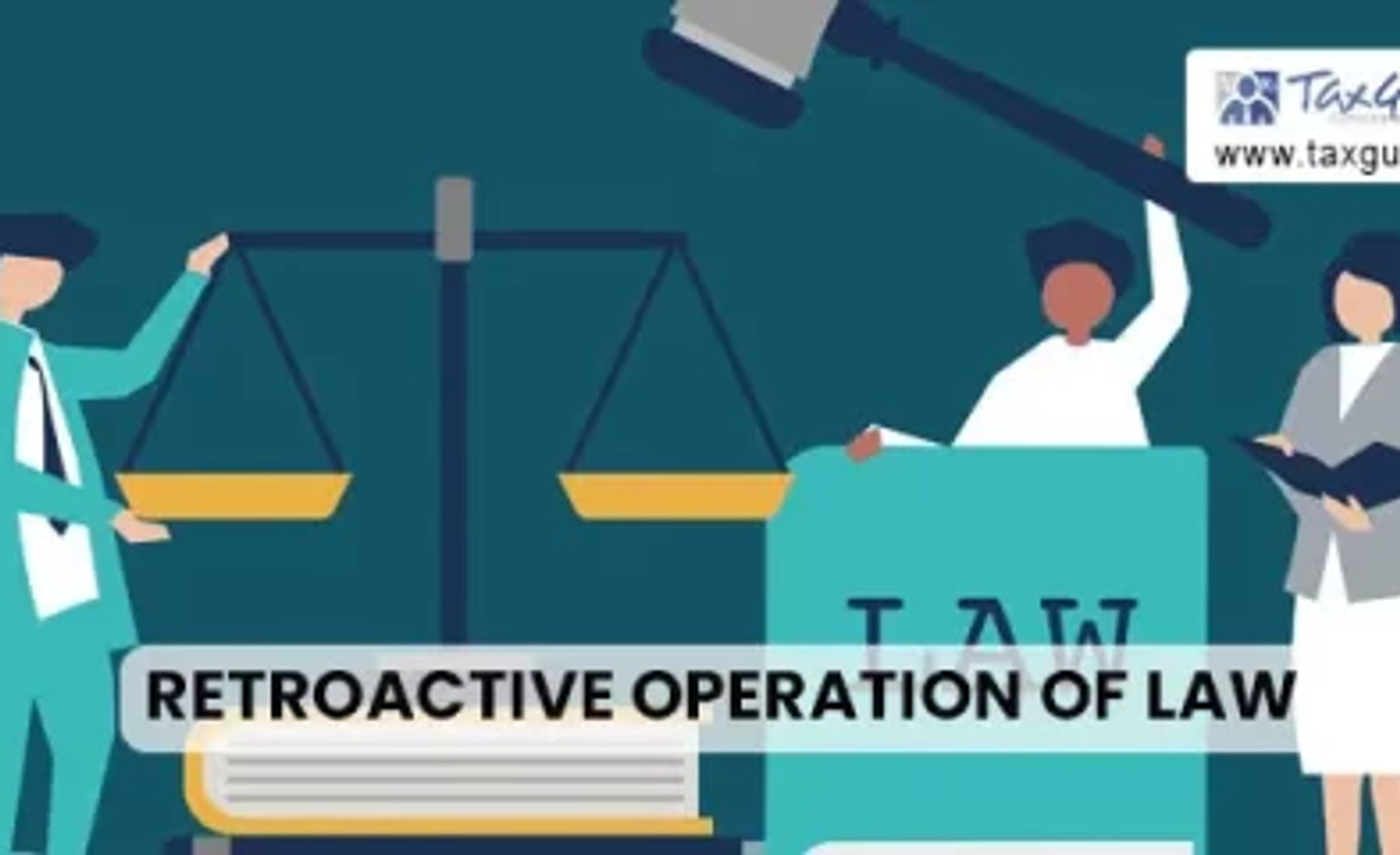 Doctrine of Retrospective Legislation: Legal Scope and Implications