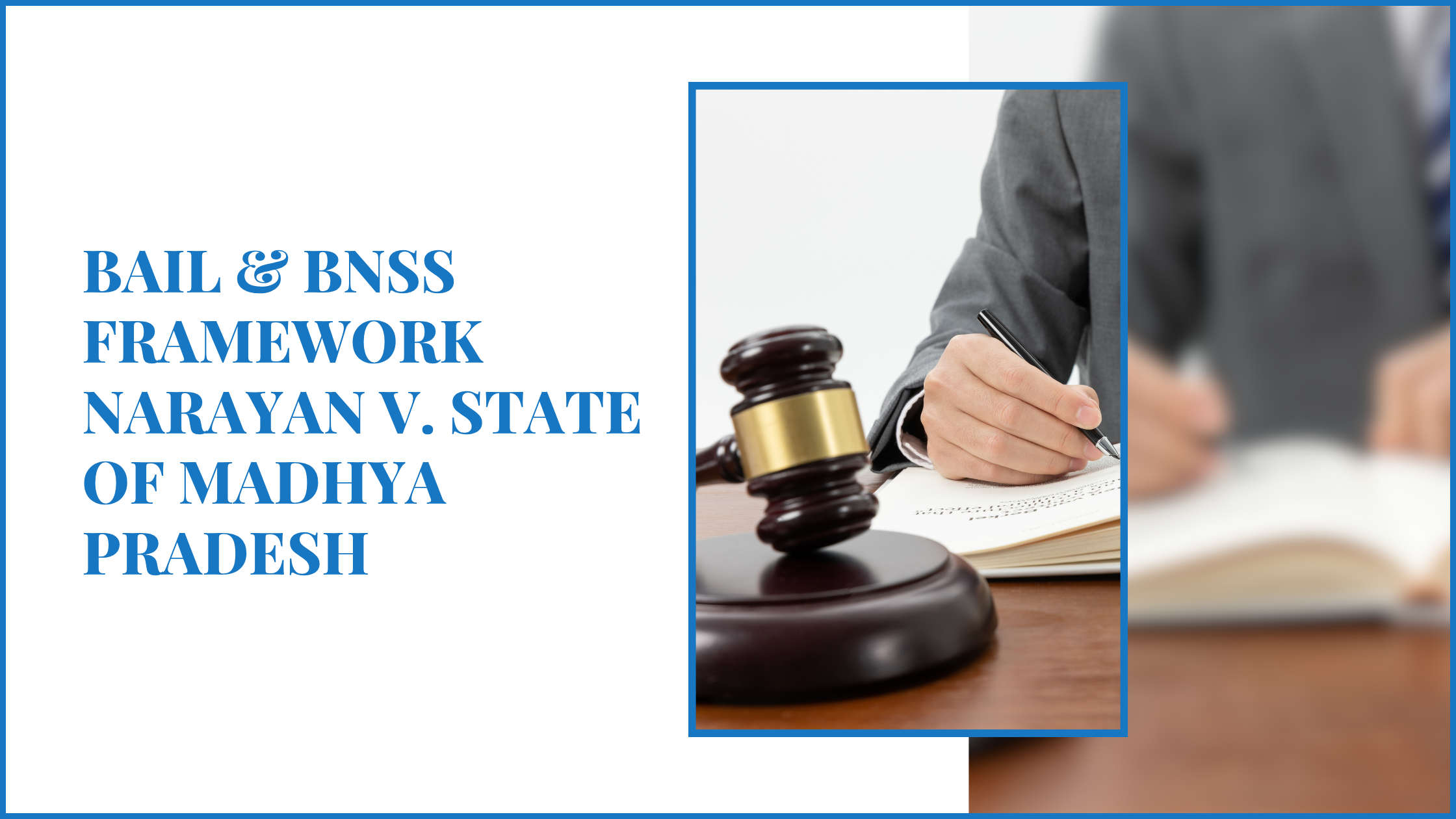 Bail & BNSS Framework Narayan v. State of Madhya Pradesh