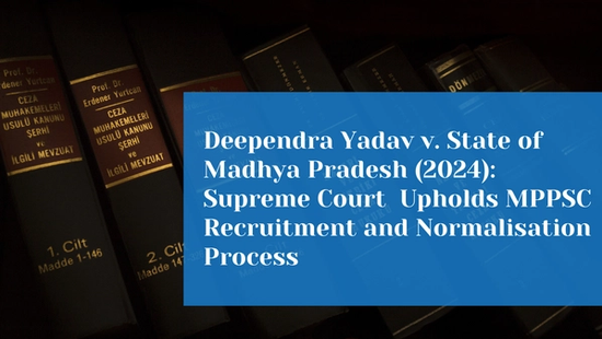 Supreme Court Upholds MPPSC Recruitment Process and Validates Special  Main Examination After Reservation Rule Amendment 