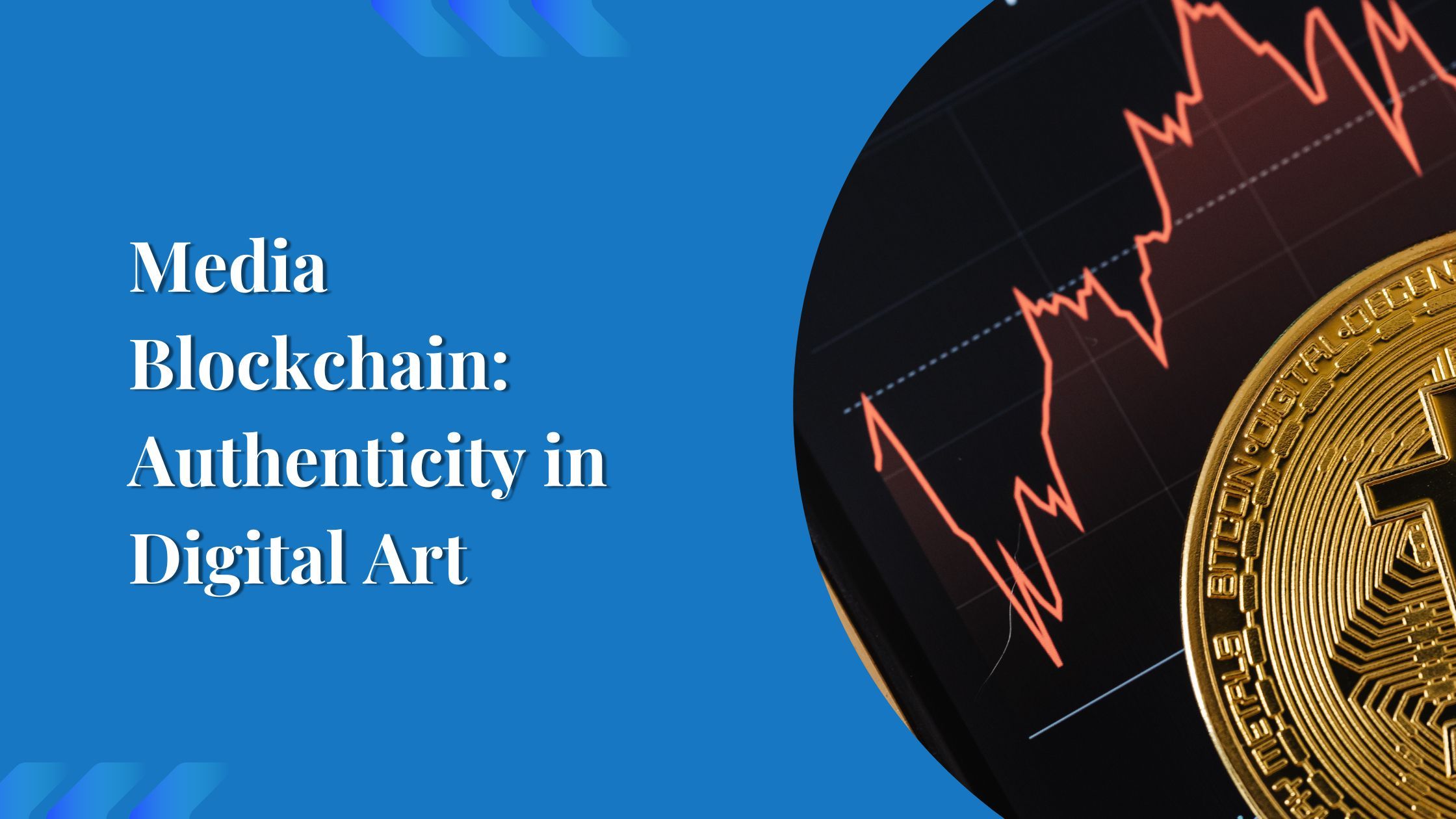 Media Blockchain: Authenticity in Digital Art
