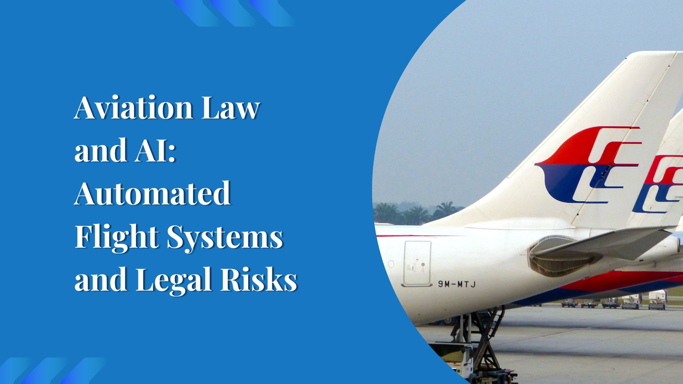 Aviation Law and AI: Automated Flight Systems and Legal Risks