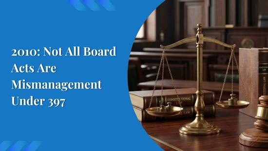 2010: Not All Board Acts Are Mismanagement Under 397 