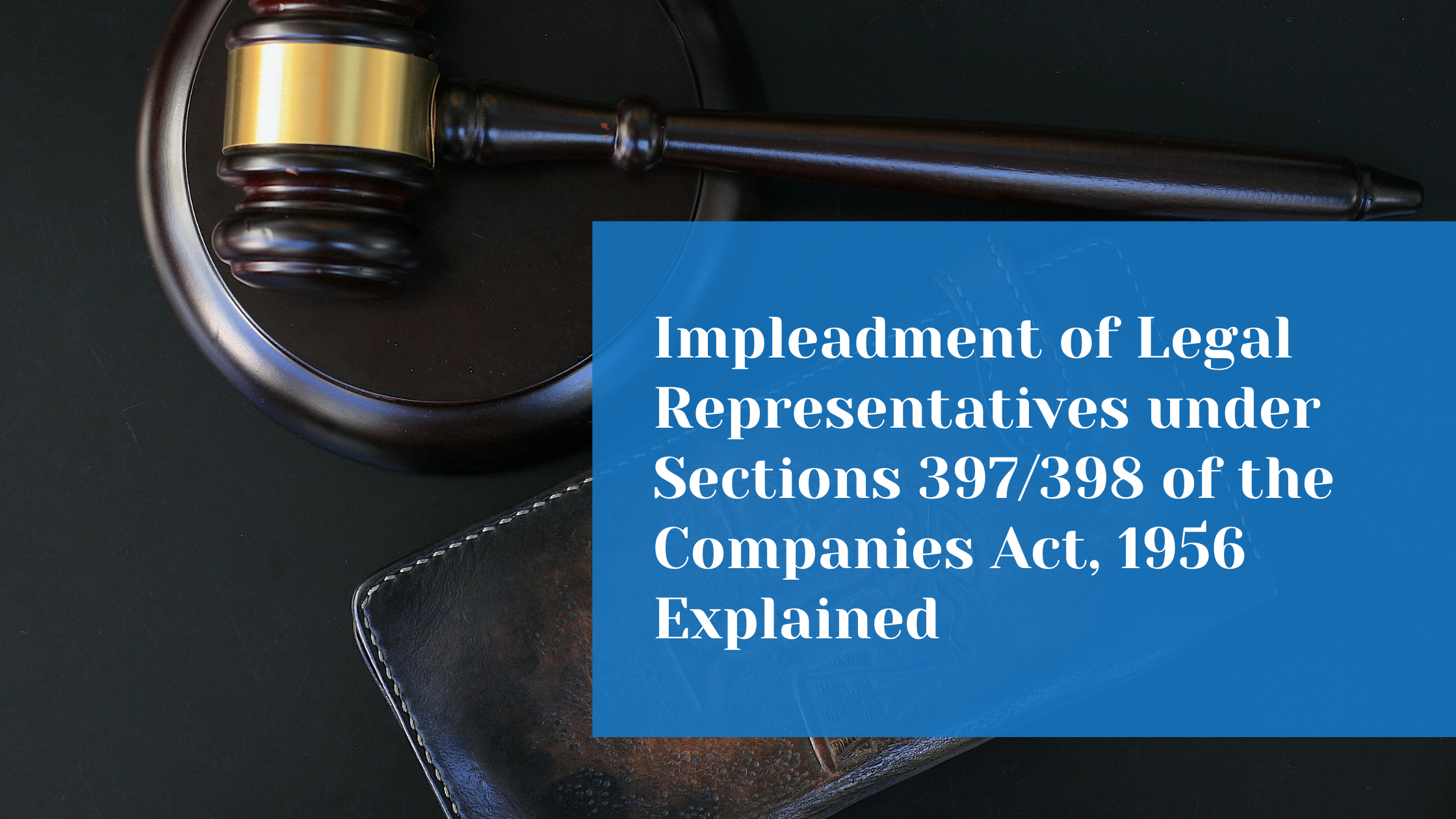 Impleadment of Legal Representatives in Proceedings under Sections 397/398 of the Companies Act,  1956 