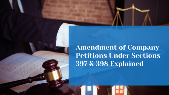 Amendment of Company Petitions Under Sections 397 and 398 of the Companies Act 