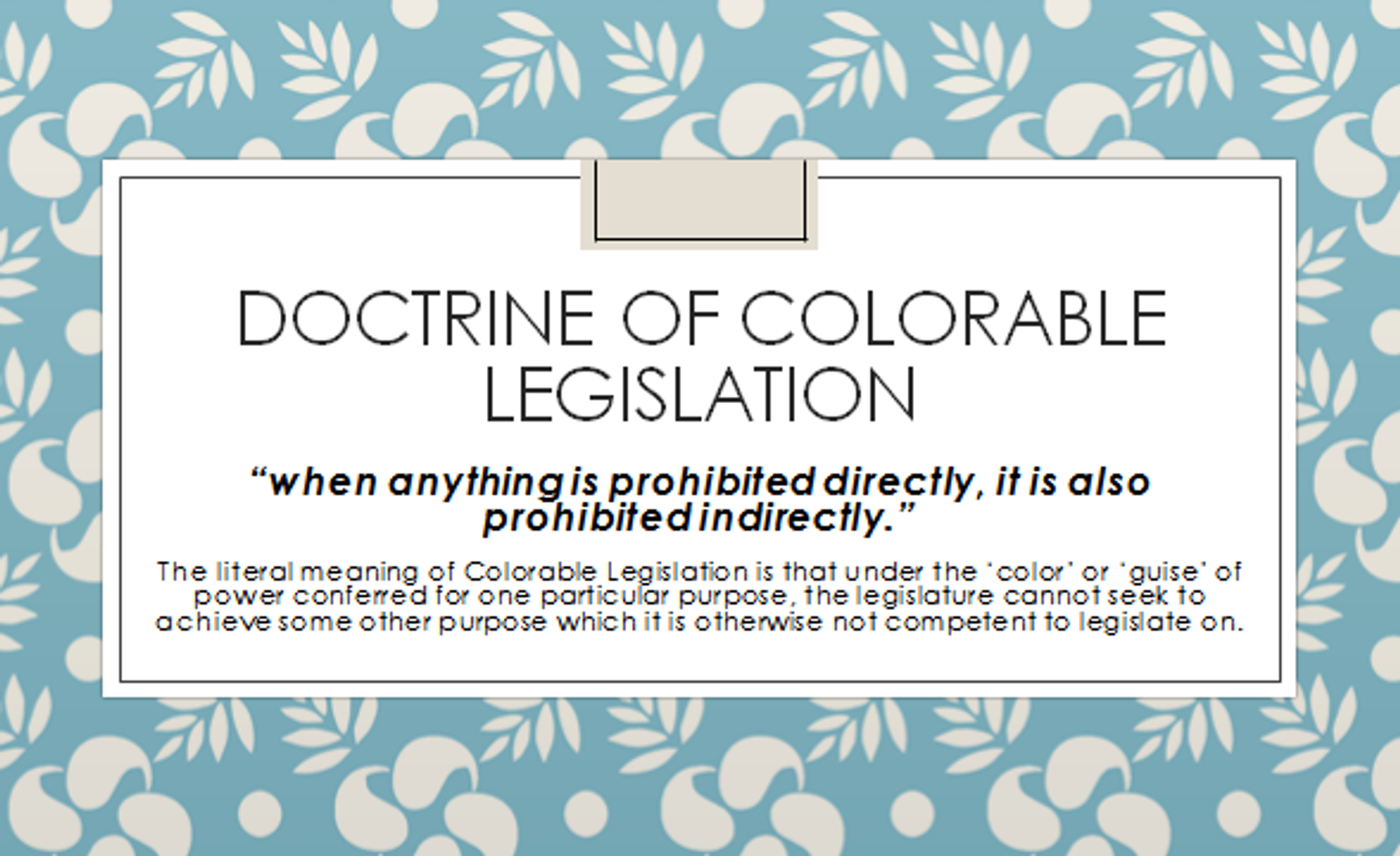 DOCTRINE OF COLORABLE LEGISLATION