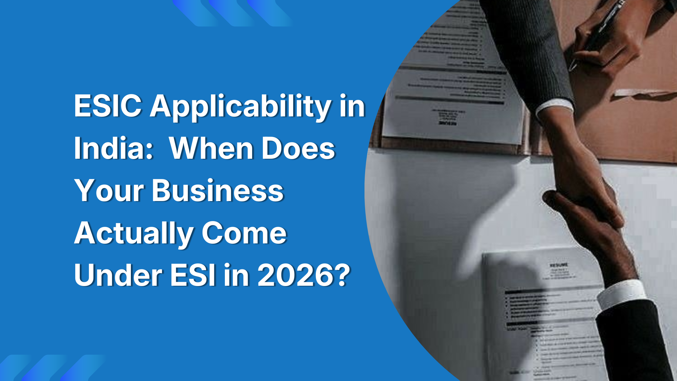 ESIC Applicability in India: When Does Your Business Actually Come Under ESI in 2026?