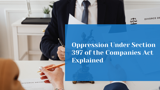 What Constitutes Oppression Under Section 397 of the Companies Act? 