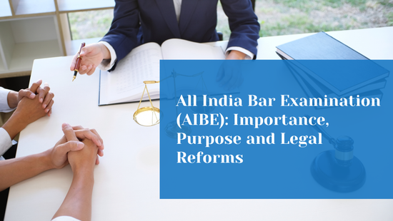 All India Bar Examination (AIBE): A Step Towards Reforming Legal Education and the Legal Profession 