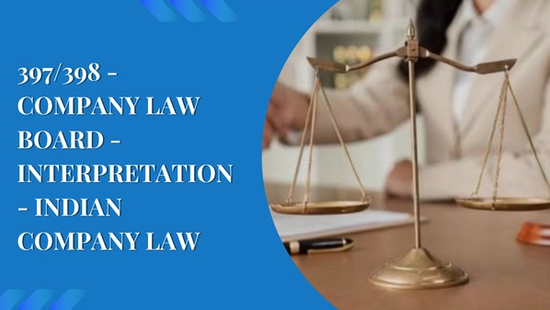397/398 - COMPANY LAW BOARD - INTERPRETATION - INDIAN  COMPANY LAW