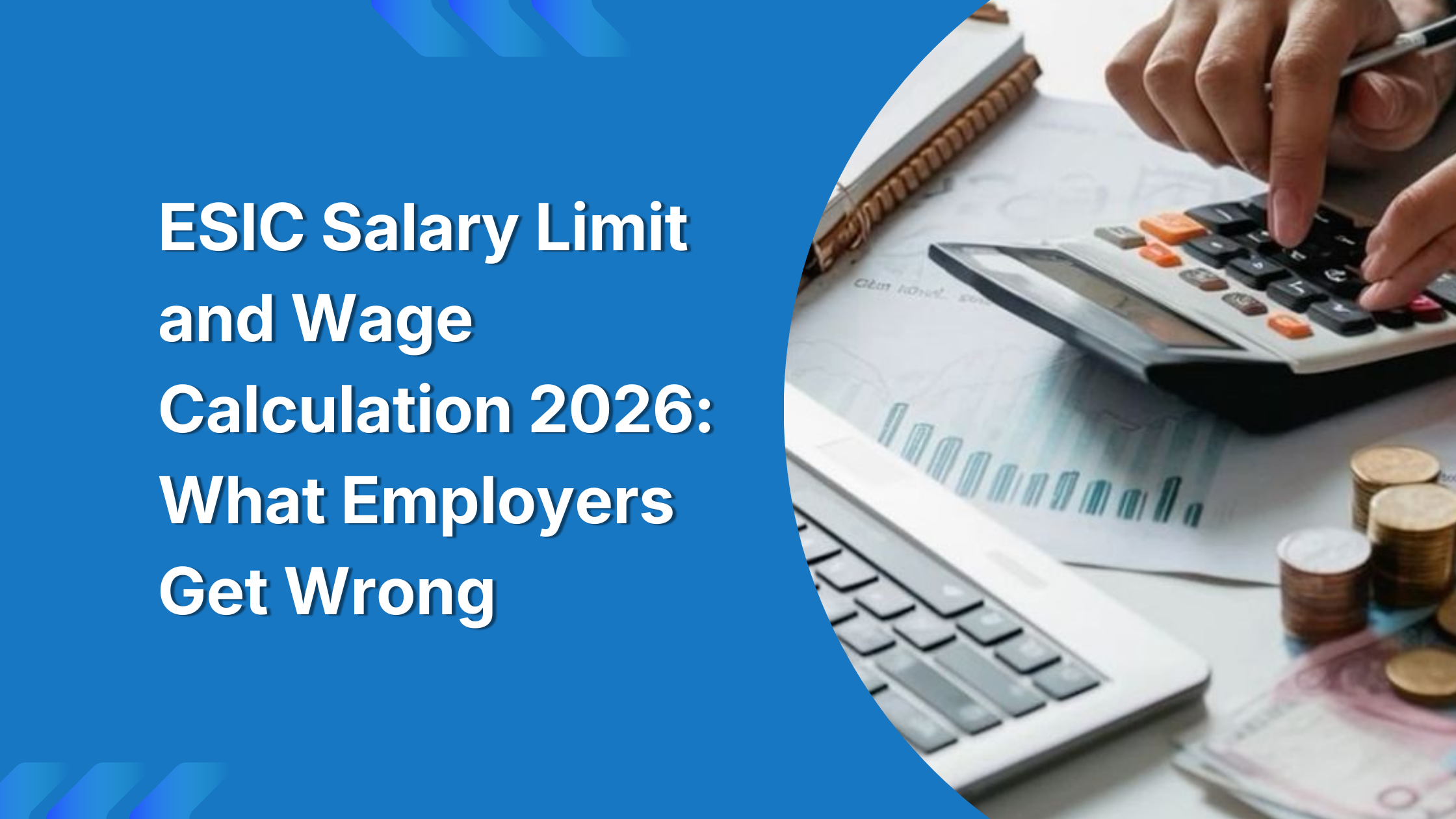 ESIC Salary Limit and Wage Calculation 2026: What Employers Get Wrong