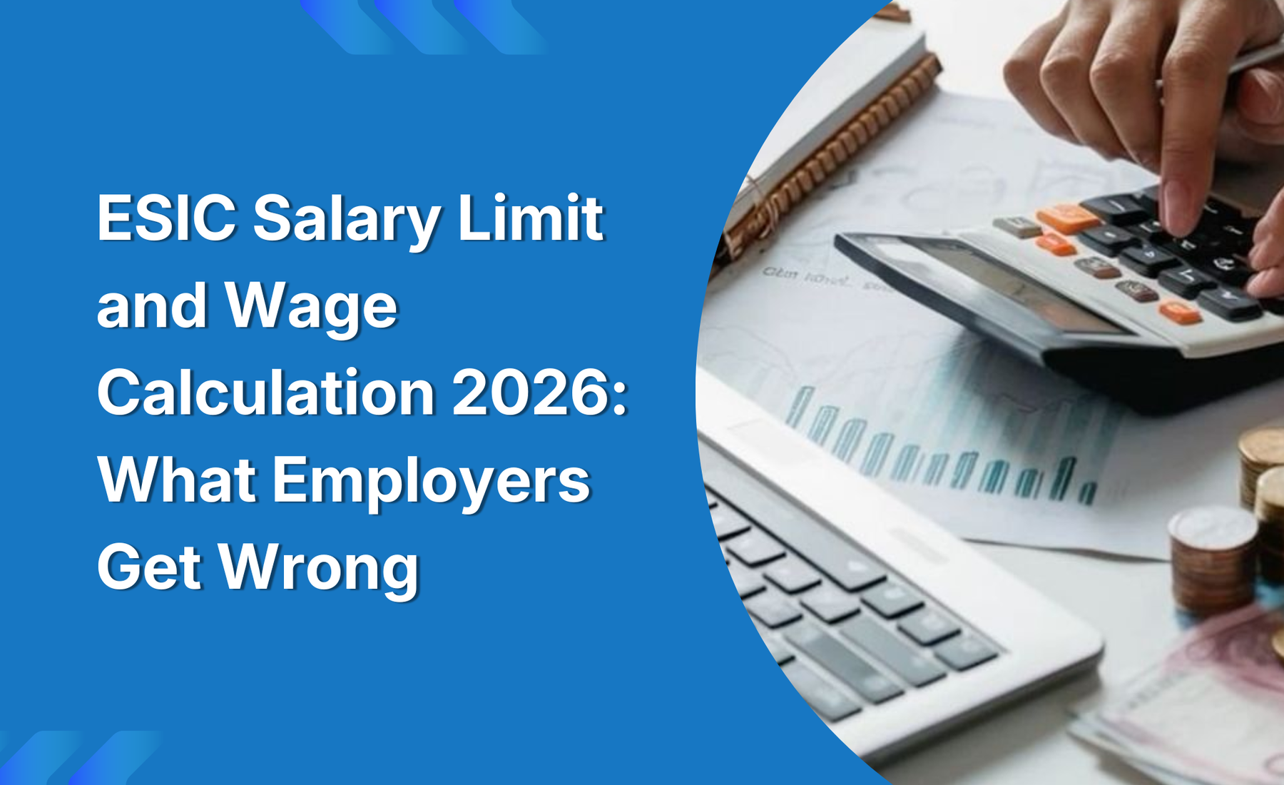 ESIC Salary Limit and Wage Calculation 2026: What Employers Get Wrong