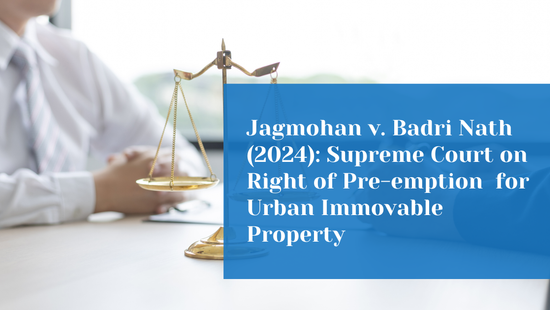 Supreme Court Clarifies That Right of Pre-emption Continues for Urban  Immovable Property Despite Haryana Notification 
