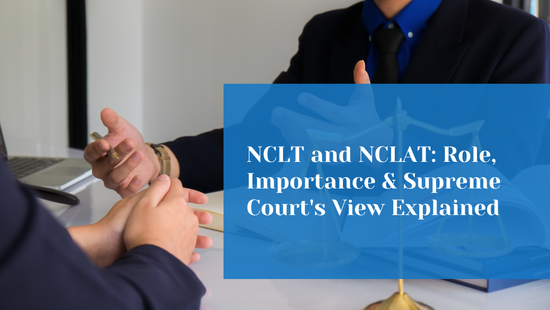 Why the Functioning of NCLT and NCLAT Remains Important for Corporate Dispute Resolution 