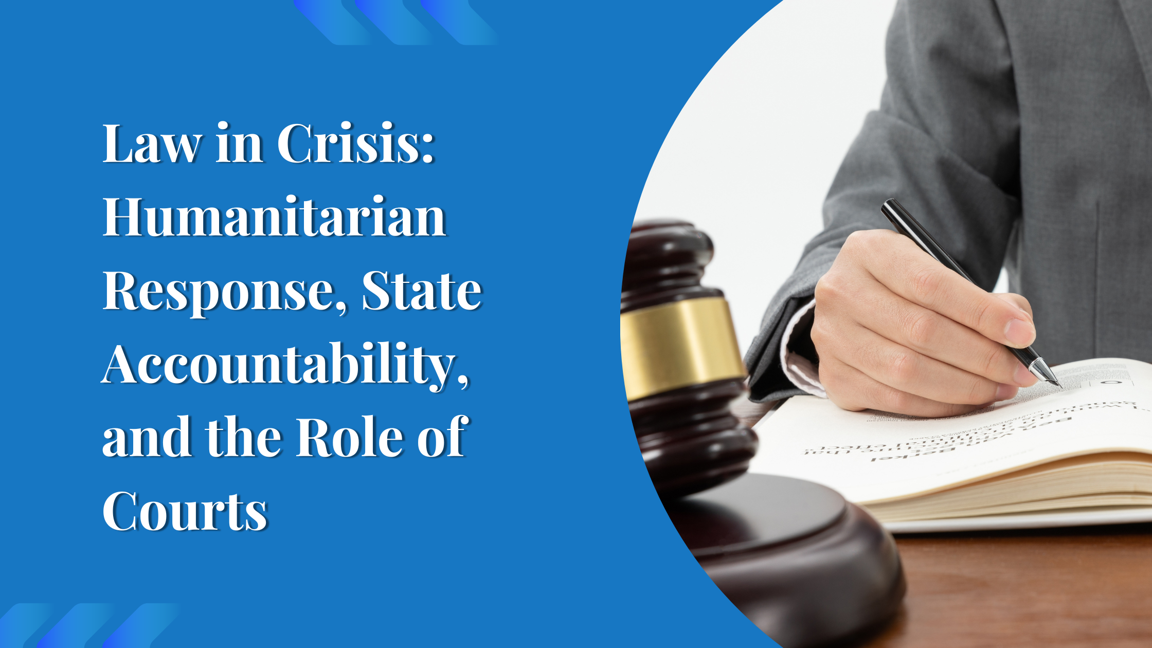 Law in Crisis: Humanitarian Response, State Accountability, and the Role of Courts