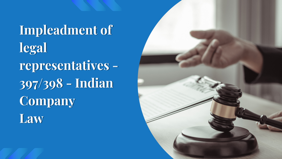 Impleadment of legal representatives - 397/398 - Indian Company  Law