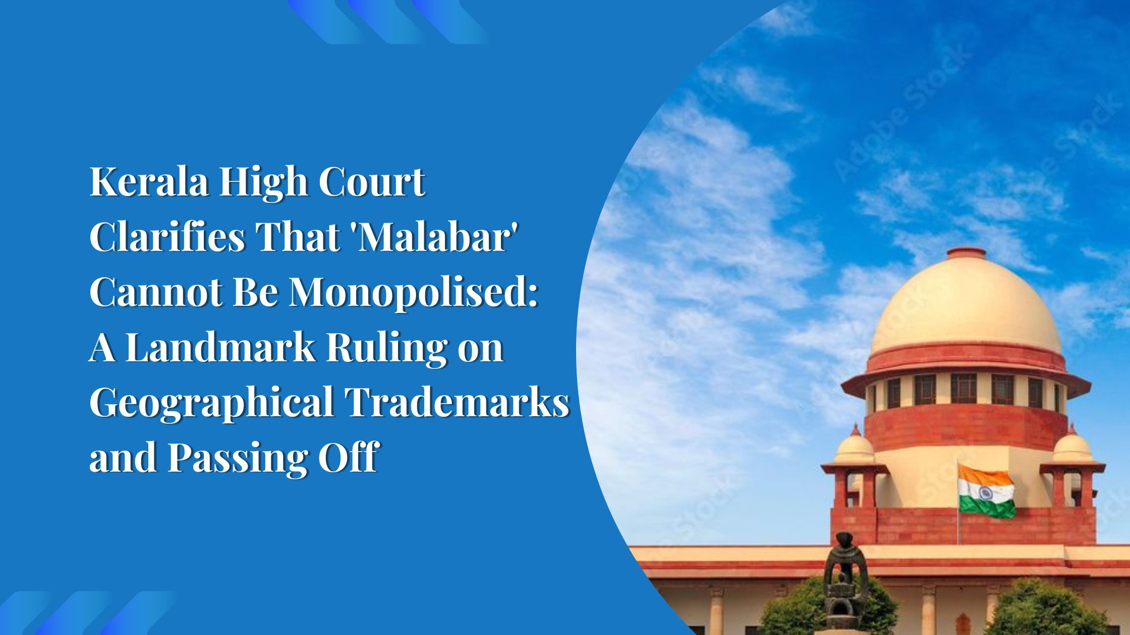 Kerala High Court Clarifies That 'Malabar' Cannot Be Monopolised: A Landmark Ruling on Geographical Trademarks and Passing Off