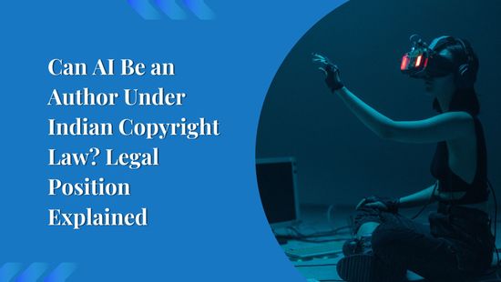 Can AI Be an Author Under Indian Copyright Law? Legal Position Explained