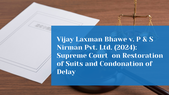Supreme Court Holds That a Stranger to a Suit Cannot Seek Condonation of  Delay for Its Restoration 