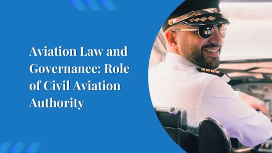 Aviation Law and Governance: Role of Civil Aviation Authority