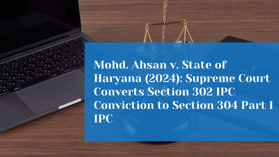 Supreme Court Converts Murder Conviction to Culpable Homicide in  Sudden Fight Case 